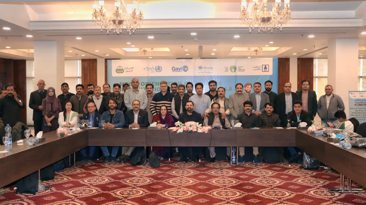 Media Orientation on Routine Immunization and Measles-Rubella Campaign Held in Rawalpindi